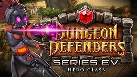 Dungeon Defenders- SERIES EV -[Level 1] The Deeper Well