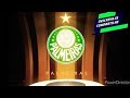 Hino do Palmeiras - Libertadores 2020/21