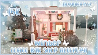 15K!! BLOXBURG: WINTER COFFEE BAR SHOP ROLEPLAY!