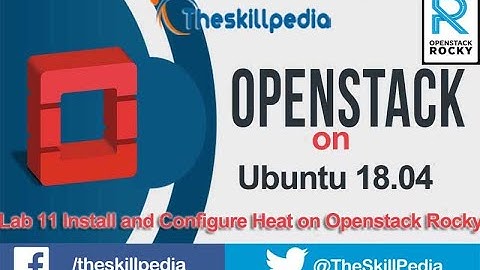 openstack tutorial Lab 11 Install and Configure Heat Orchestration on Openstack Rocky Ubuntu 18