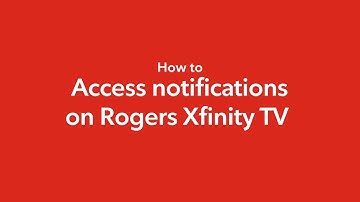 How to Access Notifications on Rogers Xfinity TV