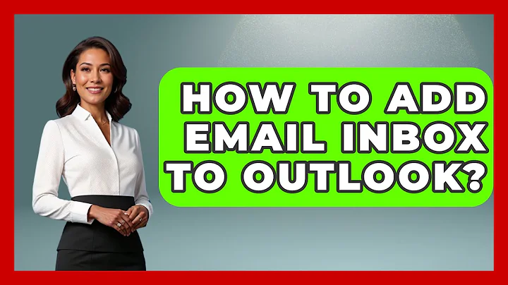 How To Add Email Inbox To Outlook? - TheEmailToolbox.com