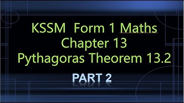 KSSM Form 1 Maths Chapter 13 Pythagoras Theorem 13.2  Part 2