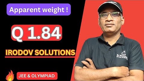 Q1.84|Apparent weight! | Irodov solutions by Kamlesh Kumar sir Hazaratganj Lucknow #JEE #OLYMPIAD