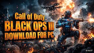 Call of Duty: Black Ops III: Full PC Download & Install Guide (2026) | Free Setup Tutorial
