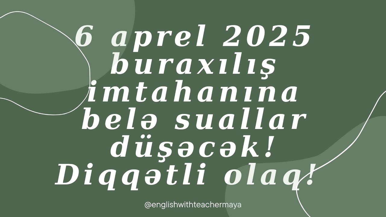 Məzunlara dəstək videosu! 6 aprel buraxılış imtahanına düşə biləcək suallar. #english #ingilisdili