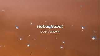 Ganny Brown - Habal Habal (Aesthetic Lyric Video)