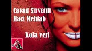 New 2014 Kolaveri Haci Mehtab Ft. Cavad Sirvanli - Ay Qiz Kola Ver