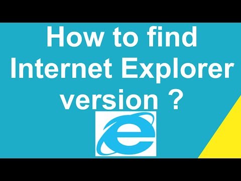 Video: How To Find Out The IE Version
