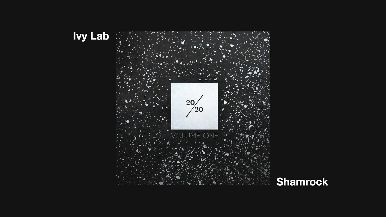 Watch Ivy Lab - Shamrock on YouTube Watch Ivy Lab - Shamrock on YouTube