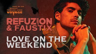 Refuzion & Faustix - Love On The Weekend (Official Audio)