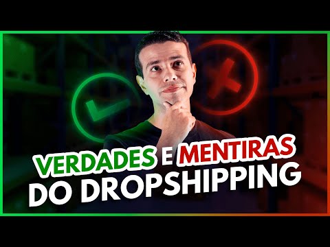 DROPSHIPPING NO BRASIL: VERDADES e MENTIRAS que te Contam