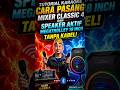 🔥Cara Pasang Mixer Classic 4 ke Speaker Tanaka Megatrolley 18" TANPA KABEL! Karaoke Jadi Gampang 😱🎤