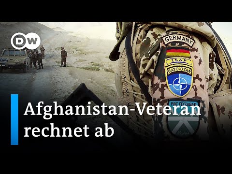 Alles umsonst? - Ein Afghanistan-Veteran rechnet ab | DW Nachrichten