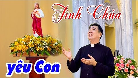 Tình Chúa Yêu Con - Lm Giuse Lê Ngọc Đa