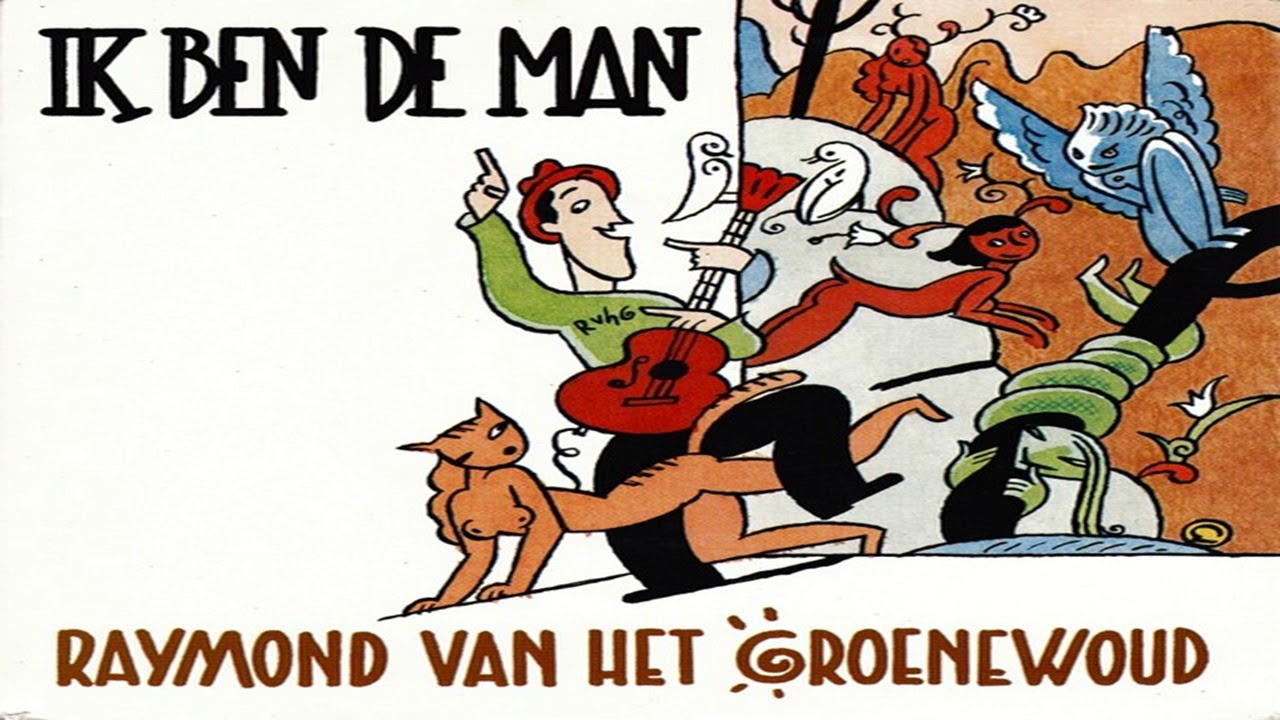 Raymond Van Het Groenewoud-Ik Ben De Man 1990 - Youtube