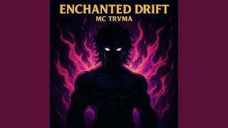 ENCHANTED DRIFT