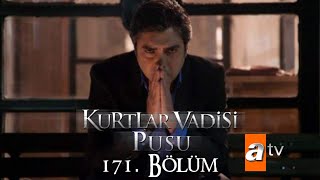 Kurtlar Vadisi Pusu 171. Bölüm [ATV]