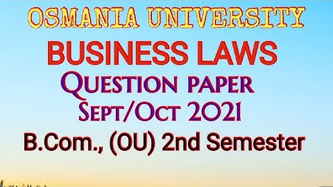 Business Laws | Question Paper | Sept/Oct 2021 | B.Com., (OU) 2nd Semester | UG | Degree