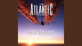 Miniatura del video "The Atlantic Project - Dirty Dollars"