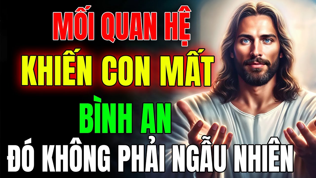 🔴NẾU MỘT MỐI QUAN HỆ KHIẾN CON ĐÁNH MẤT BÌNH AN HÔM NAY, CÓ THỂ NÓ ĐÃ HOÀN THÀNH VAI TRÒ CỦA NÓ