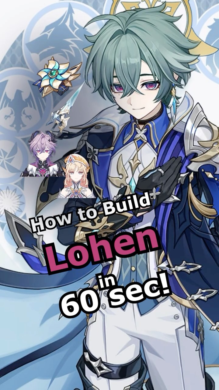 Genshin Impact] COMPLETE Lohen Build Guide #genshinimpact #genshin
