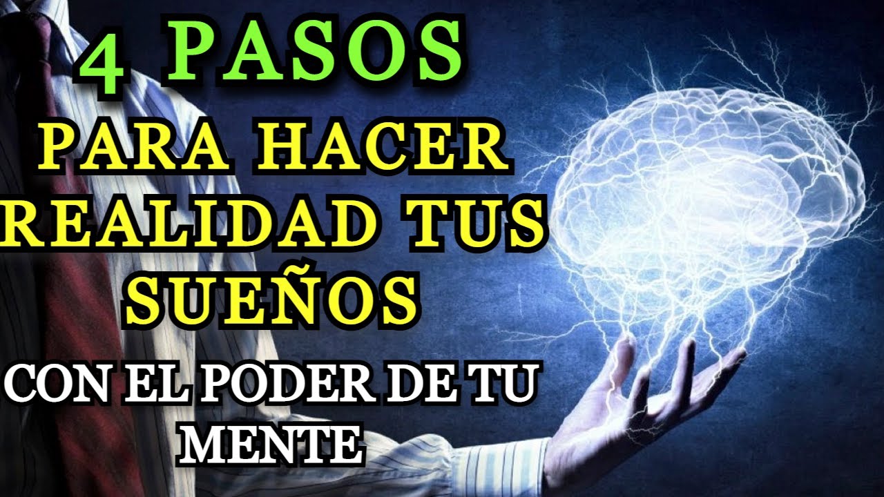 Los sencillos pasos para hacer realidad tus sueños con el poder de tu ...