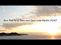 Future of the Indo-Pacific -New Plan for a "Free and Open Indo-Pacific (FOIP)"-