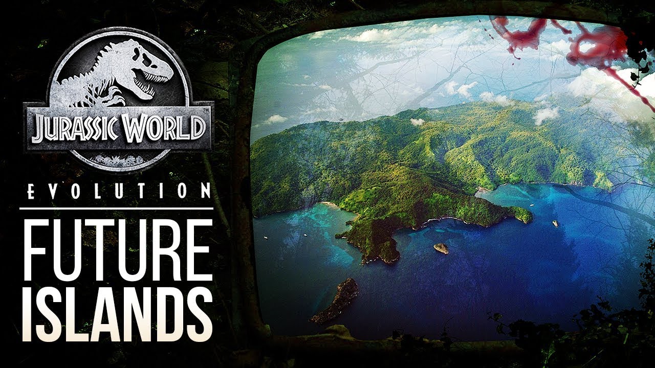 FUTURE ISLANDS FOR JURASSIC WORLD: EVOLUTION | Jurassic World ...