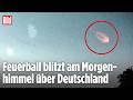 Feuerkugel über Deutschland: Bolide leuchtet am Morgenhimmel