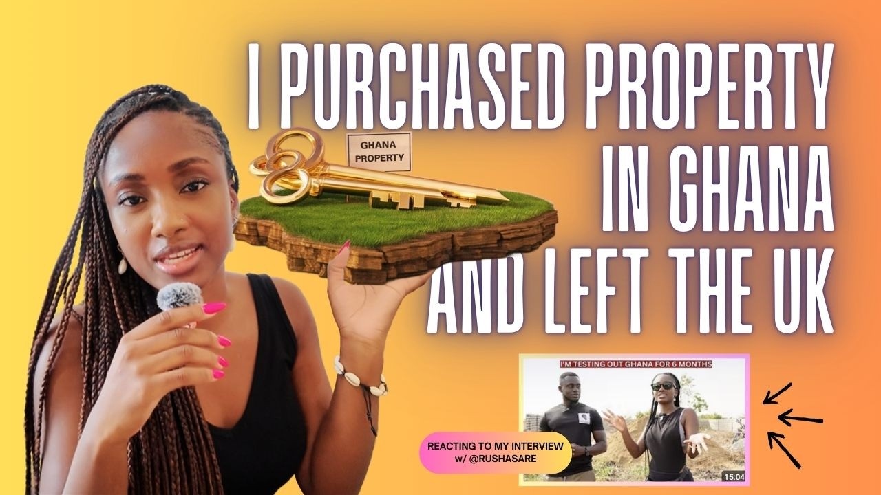 I MOVED TO GHANA FROM THE UK! My Thoughts After Buying Property & My Interview w/ 