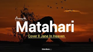 Matahari ll Cover Jane In Heaven (Lirik / Lyrics)