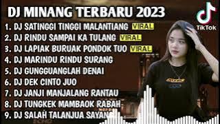 DJ MINANG TERBARU 2023 - DJ SATINGGI TINGGI MALANTIANG X RINDU SAMPAI KA TULANG FULL BASS
