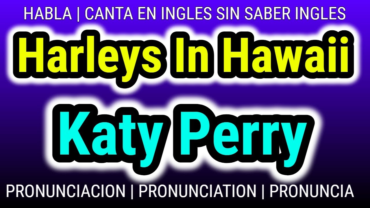 Musica para aprender PRONUNCIACION ingles GRATIS | Harleys In Hawaii