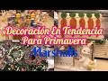 💐DECORACION EN TENDECIA PARA PRIMAVERA 2022/ SPRING TRENDS DECOR IDEAS/TOUR POR LA TIENDA MARSHALLS