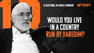 Jonathan Rosenblum Answers 18 Questions on the Haredi Draft, Netanyahu, and a Religious State