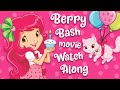 Strawberry Shortcake Birthday Bash Watch Along The Sweet Dreams Movie Livestream