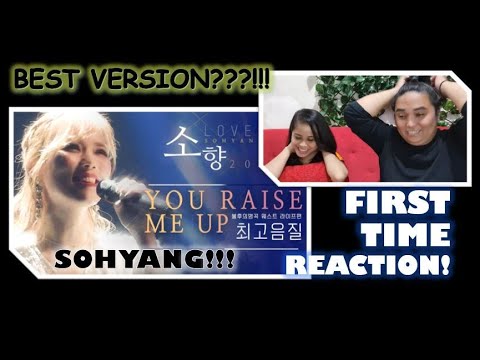 1st TIME Reaction! Sohyang!  You Raise Me Up - Best Version Ever!!!