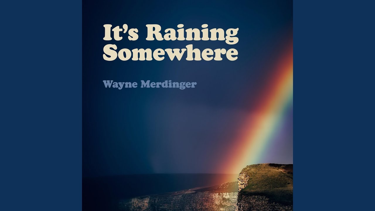 It's Raining Somewhere