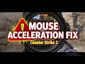 How to Fix Mouse Acceleration issues in Counter Strike 2