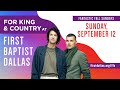 for KING & COUNTRY | "Unstoppable Power!" | September 5, 2021