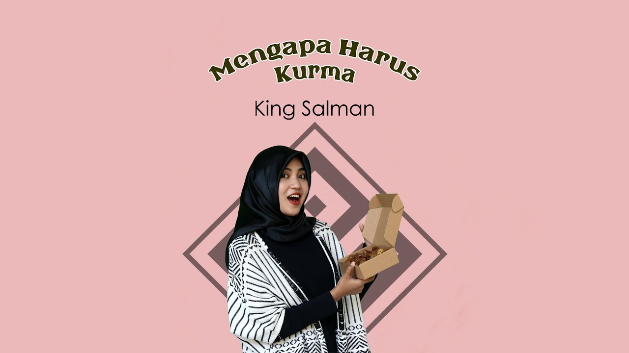 Mengapa Harus Kurma King Salman?