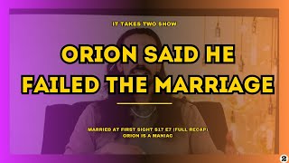 ORION SAID HE FAILED THE MARRIAGE marriedatfirstsight mafs reaction review lifetime