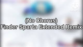 (No Chorus) Finder Sparta Extended Remix