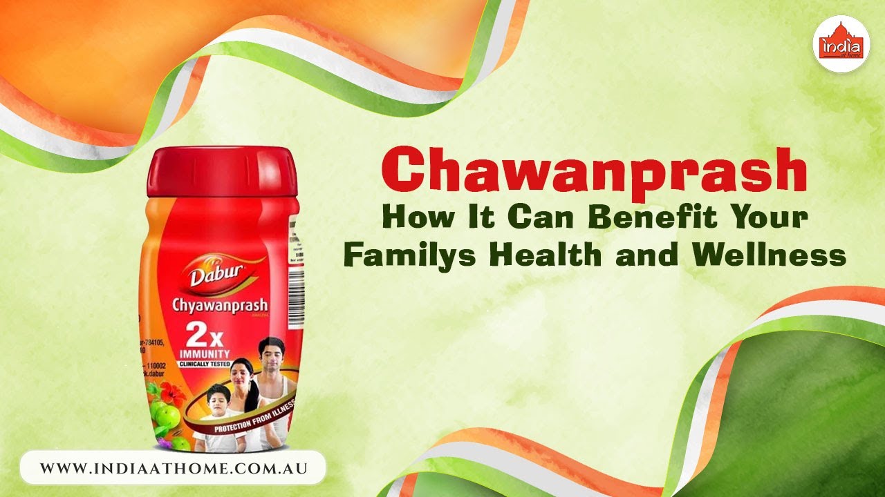 Chawanprash How It Can Benefit Your Family s Health and Wellness