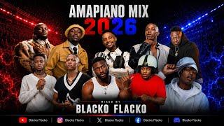 Amapiano Mix 2026 | Kabza De Small, Sam Deep, De Mthuda, Daliwonga l & More | Mixed By Blacko Flacko