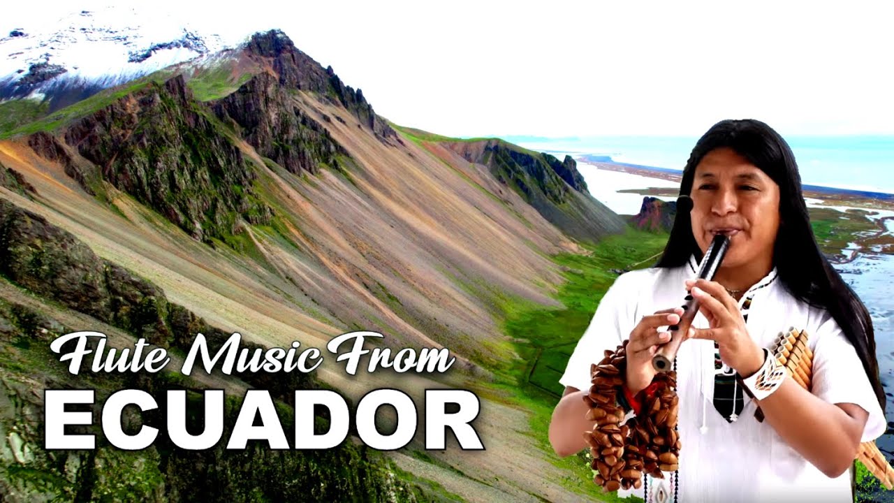 Relaxing Panflute Music from ECUADOR 64 min YouTube
