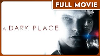 A Dark Place (1080p) FULL MOVIE - Horror, Thriller, Mystery