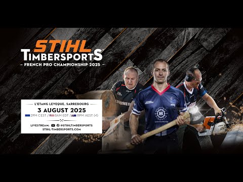 STIHL TIMBERSPORTS® French Pro Championship 2025 - French Stream