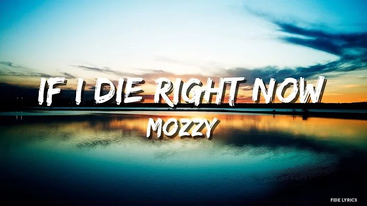 Mozzy - If I Die Right Now (Lyrics)